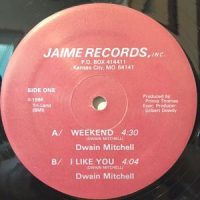 12 / DWAIN MITCHELL / WEEKEND / I LIKE YOU