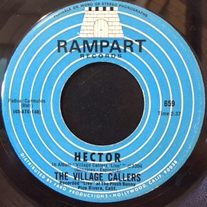 7 / THE VILLAGE CALLERS / HECTOR / I'M LEAVING