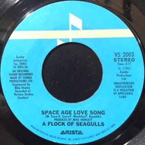 7 / A FLOCK OF SEAGULLS / SPACE AGE LOVE SONG / WINDOWS
