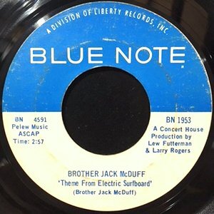 7 / BROTHER JACK MCDUFF / THEME FROM ELECTRIC SURFBOARD / DOWN HOME STYLE