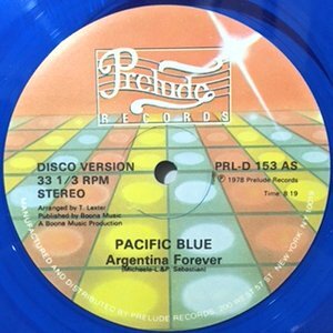 12 / PACIFIC BLUE / ARGENTINA FOREVER / YOU GOTTA BLUE
