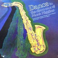 LP / MONK HIGGINS / DANCE TO THE DISCO SAX OF MONK HIGGINS