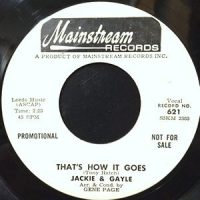 7 / JACKIE & GAYLE / THAT'S HOW IT GOES