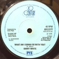 7 / BARRY WHITE / WHAT AM I GONNA DO WITH YOU?