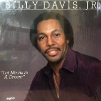 LP / BILLY DAVIS, JR. / LET ME HAVE A DREAM