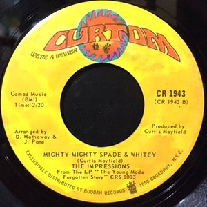 7 / IMPRESSIONS / MIGHTY MIGHTY SPADE & WHITEY / CHOICE OF COLORS