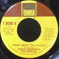 7 / SMOKEY ROBINSON & THE MIRACLES / CRAZY ABOUT THE LA LA LA / OH BABY BABY I LOVE YOU