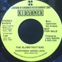 7 / GLOBETROTTERS / EVERYBODY NEEDS LOVE / ESP