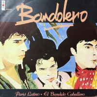 7 / BANDOLERO / PARIS LATINO / EL BANDIDO CABALLERO
