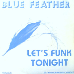 7 / BLUE FEATHER / LET'S FUNK TONIGHT / IT'S LOVE