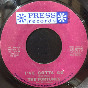 7 / FORTUNES / I'VE GOTTA GO / YOU'VE GOT YOUR TROUBLES