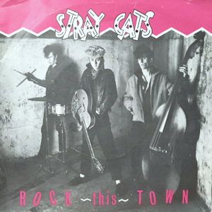 7 / STRAY CATS / CAN'T HURRY LOVE / ROCK THIS TOWN