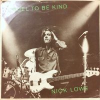 7 / NICK LOWE / CRUEL TO BE KIND