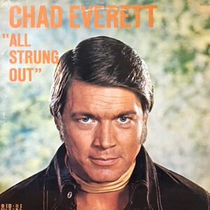 LP / CHAD EVERETT / ALL STRUNG OUT