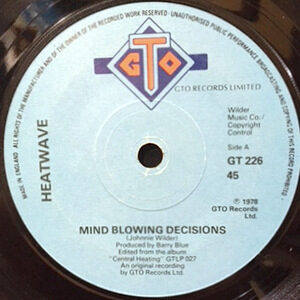 7 / HEATWAVE / MIND BLOWING DECISIONS
