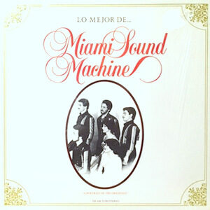 LP / MIAMI SOUND MACHINE / LO MEJOR DE...