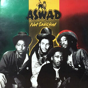 LP / ASWAD / NOT SATISFIED