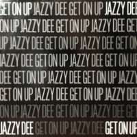 12 / JAZZY DEE / GET ON UP