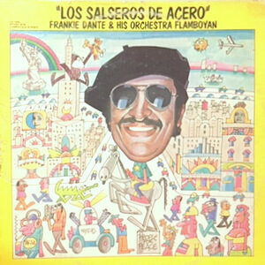 LP / FRANKIE DANTE & HIS ORCHESTRA FLAMBOYAN / LOS SALSEROS DE ACERO