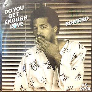 12 / ROMERO / DO YOU GET ENOUGH LOVE