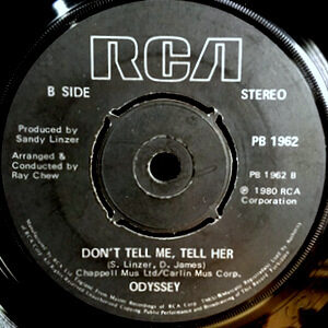 7 / ODYSSEY / DON'T TELL ME, TELL HER / USE IT UP AND WEAR IT OUT