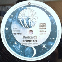 12 / RICHARD ACE / STAYIN' ALIVE / IF I CAN'T HAVE YOU