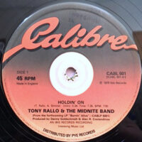 12 / TONY RALLO & THE MIDNITE BAND / HOLDIN' ON / BURNIN' ALIVE