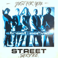 LP / STREET SERVICE / JUST FOR YOU