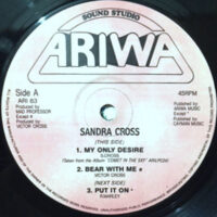 12 / SANDRA CROSS / MY ONLY DESIRE / BEAR WITH ME / PUT IT ON