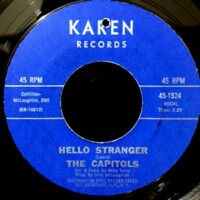 7 / CAPITOLS / HELLO STRANGER / COOL JERK