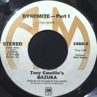 7 / TONY CAMILLO'S BAZUKA / DYNOMITE - PART 1 / PART 2