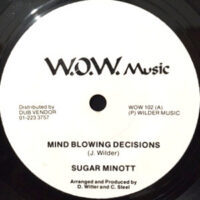 7 / SUGAR MINOTT / MIND BLOWING DECISIONS