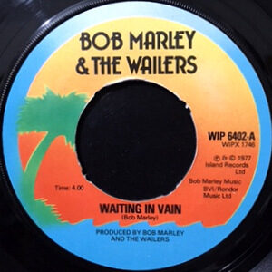 7 / BOB MARLEY & THE WAILERS / WAITING IN VAIN