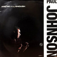 7 / PAUL JOHNSON / ARE WE STRONG ENOUGH