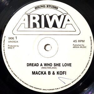12 / MACKA B & KOFI / DREAD A WHO SHE LOVE
