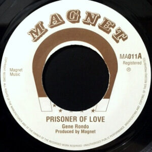 7 / GENE RONDO / PRISONER OF LOVE / HOW MANY TIMES GIRL