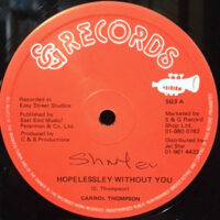 12 / CARROLL THOMPSON / HOPELESSLEY WITHOUT YOU / YOU ARE THE ONE I LOVE