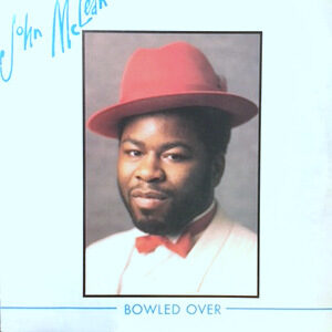 LP / JOHN MCLEAN / BOWLED OVER