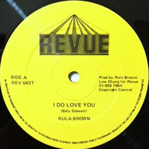 12 / RULA BROWN / I DO LOVE YOU / LIFE WITHOUT LOVE