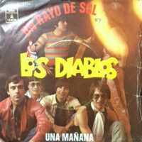 7 / LOS DIABLOS / UN RAYO DE SOL / UNA MANANA