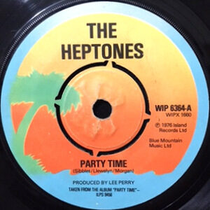 7 / HEPTONES / PARTY TIME / DECEIVERS