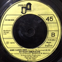 7 / DETROIT EMERALDS / AND I LOVE HER / FEEL THE NEED IN ME