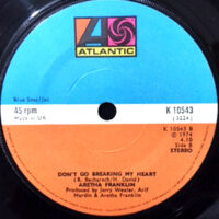 7 / ARETHA FRANKLIN / DON'T GO BREAKING MY HEART / WITHOUT LOVE