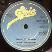 7 / BOBBY THURSTON / CHECK OUT THE GROOVE / SITTIN' IN THE PARK