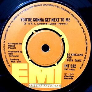 7 / BO KIRKLAND AND RUTH DAVIS / YOU'RE GONNA GET NEXT TO ME