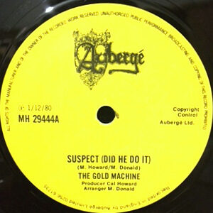 7 / GOLD MACHINE / SUSPECT (DID HE DO IT) / TWILIGHT QUEEN