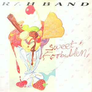 7 / RAH BAND / SWEET FORBIDDEN