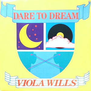 7 / VIOLA WILLS / DARE TO DREAM (LONDON REMIX)