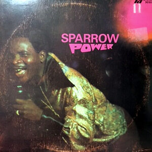 LP / MIGHTY SPARROW / SPARROW POWER