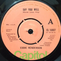 7 / EDDIE HENDERSON / SAY YOU WILL / THE FUNK SURGEON
